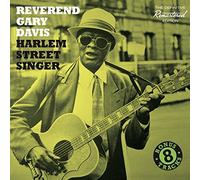 Harlem Street Singer + 8 bonus tracks by Reverend Gary Davis