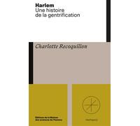 Harlem, une histoire de la gentrification - CHARLOTTE RECOQUILLO - Maison Des Sciences De L'homme - broché - Essai