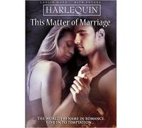 Harlequin: This Matter of Marriage