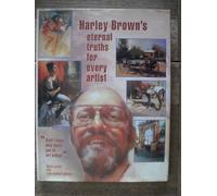 Harley Brown's Eternal Truths for Every Artist