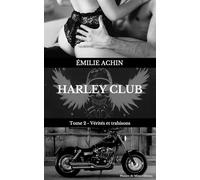 Harley Club - Tome 2 : Vérités et trahisons