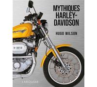 Harley Davidson - 70 motos mythiques