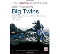 Harley-Davidson Big Twins: FL, FX/Softail and Dyna Series - 1340cc, 1450cc, 1584cc. 1984-2010 (Essential Buyer's Guide Series) Peter Henshaw (Auteur)