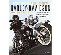 Harley-Davidson Motorcycles, Everything You Need to Know Series Bill Stermer (Auteur)