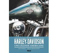 Pascal Szymezak – Harley-Davidson, une légende américaine – 120 ans – Glénat – Relié