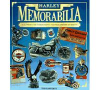Harley Memorabilia: An Illustrated Guide to Haley-Davidson Accessories, Mementos and Collectibles