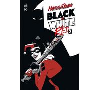 Harley Quinn Black + White + Red 2 - Collectif - Urban Comics - cartonné - Comics