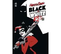 Harley Quinn Black + White + Red - Tome 2