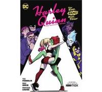 Max Sarin – Harley Quinn The Animated Series Volume 1 : The Eat. Bang. Kill. Tour