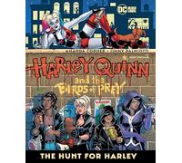 Harley Quinn & the Birds of Prey: The Hunt for Harley – DC Comics