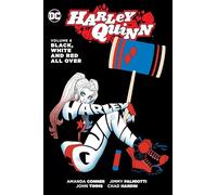 Jimmy Palmiotti Amanda Co Harley Quinn Vol. 6: Black, White and Red All (Poche)