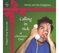 Harley & the Hoggbites - Calling in Sick at Christmas Time
