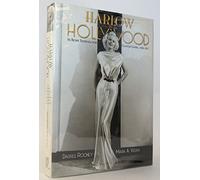 Harlow in Hollywood: The Blonde Bombshell in the Glamour Capital 1928-1937