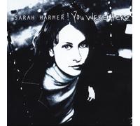 Harmer, Sarah - You Were Here