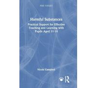 Harmful Substances: Practical Support for Effective Teaching and Learning With Pupils Aged 11-18