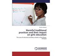 Harmful Traditional Practices And Their Impact On Girls Education