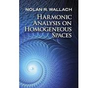 Harmonic Analysis On Homogeneous Spaces: Second Edition (Dover Books On Mathematics)