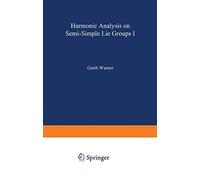 Harmonic Analysis on Semi-Simple Lie Groups I