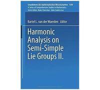 Harmonic Analysis On Semi-Simple Lie Groups Ii