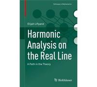 Harmonic Analysis on the Real Line by Elijah Liflyand Elijah Liflyand (Auteur)