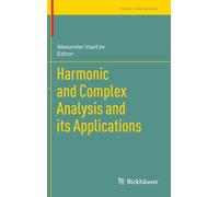 Harmonic And Complex Analysis And Its Applications