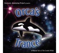 Harmonic Awakening - Orca's Trance