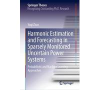 Harmonic Estimation and Forecasting in Sparsely Monitored Uncertain Power Systems: Probabilistic and Machine Learning Approaches