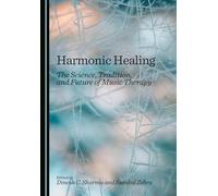Harmonic Healing: The Science, Tradition, and Future of Music Therapy
