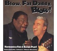 Harmonica Fats - Blow Fat Daddy Blow!