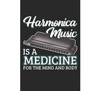 Harmonica Music Is A Medicine For The Mind And Body: 6x9 Dotted Harmonica Songwriting Notebook For Musicians And Beginners