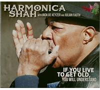 Harmonica Shah - If You Live to Get Old Yuo Will Understand