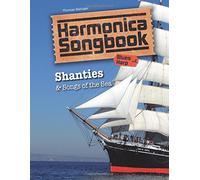 Harmonica Songbook: Shanties & Songs of the Sea