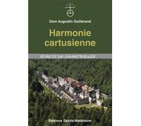 Harmonie cartusienne 2025 - Augustin Guillerand - Sainte-Madeleine - broché - Essai