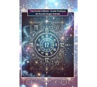Harmonie Céleste: Guide Pratique de Numérologie Astrale
