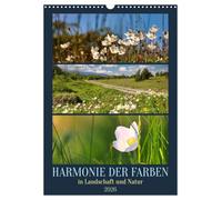 Harmonie der Farben in Landschaft und Natur (Wandkalender 2026 DIN A3 hoch), CALVENDO Monatskalender: Naturbilder-Trios laden zum Träumen ein.