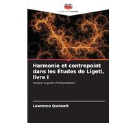 Harmonie et contrepoint dans les Études de Ligeti, livre I