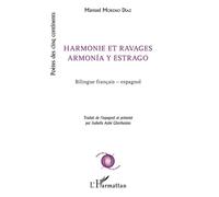 Harmonie et ravages Armonia y estrago - Bilingue français - espagnol - Manuel Moreno Diaz - L'harmattan - broché - Poésie