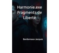 Harmonie.exe Fragments de Liberté