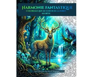 HARMONIE FANTASTIQUE: Coloriage Zen au cœur de la Forêt Secrète