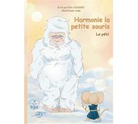 Harmonie la petite souris - Tome 6 Le Yeti - Éric Coudert - Vt Editions - broché - Album jeunesse
