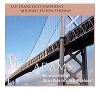J. Adams / Michael Tilson Thomas – Harmonielehre – Short Ride in a Fast Machine – SACD