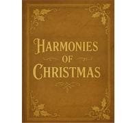 harmonies of christmas: “Brown Cover Edition - A Guided Christmas Journal to Capture Family Memories, Blessings & Festivities”