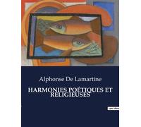 Harmonies poétiques et religieuses - Alphonse de Lamartine - Culturea - broché - Roman