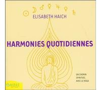 Harmonies quotidiennes - Un chemin spirituel avec le yoga - Elisabeth Haich - Ambre Eds - broché - Guide