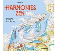 Harmonies zen Dessins à colorier - Sara Muzio - White Star Eds - broché - Livre-jeu