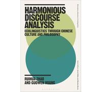 Harmonious Discourse Analysis: Ecolinguistics Through Chinese Culture and Philosophy