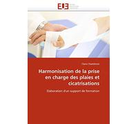Harmonisation de la prise en charge des plaies et cicatrisations: Elaboration d'un support de formation