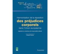 Harmonisation de la réparation des préjudices corporels dans l'Union européenne Application au contentieux de la responsabilité médicale - Jacques Hureau - Technique Et Documentation - broché - Etude