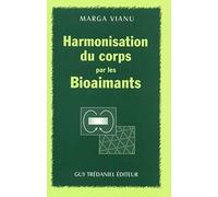 Harmonisation du corps par les bioaimants