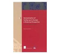 Harmonisation Of Family Law In Europe: A Historical Perspective